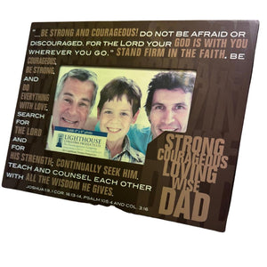 Photo Frame | Strong Courageous Loving Wise Dad