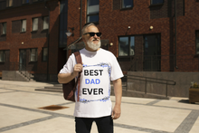 Load image into Gallery viewer, T-Shirt | Best Dad Ever