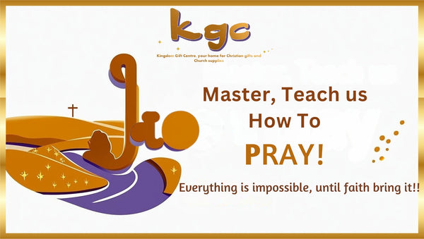 MASTER TEACH US HOW TO PRAY!!!