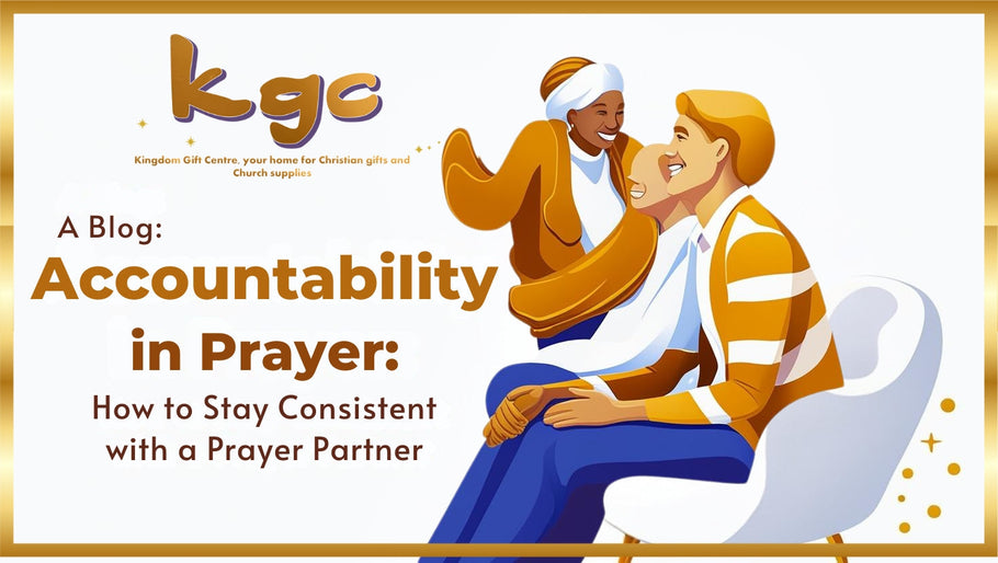 Accountability in Prayer: How to Stay Consistent with a Prayer Partner