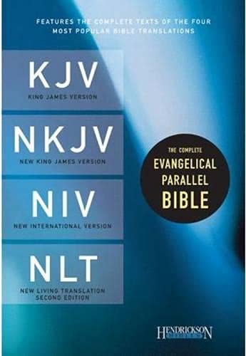 The Complete Evangelical Parallel Bible: King James Version / New King James Version / New International Version / New Living Translation Hardcover