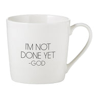 Cafe Mugs | I’m Not Done Yet