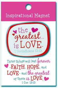 The Greatest is Love  1Corithians 13;13