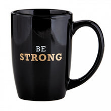 Load image into Gallery viewer, Be Strong  Black  Mug