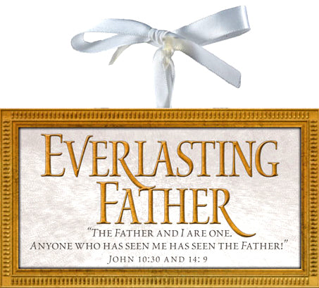 Plaque - Hanging - Isaiah 9:6 Collection -Everlasting Father 2.6In X 4.6In