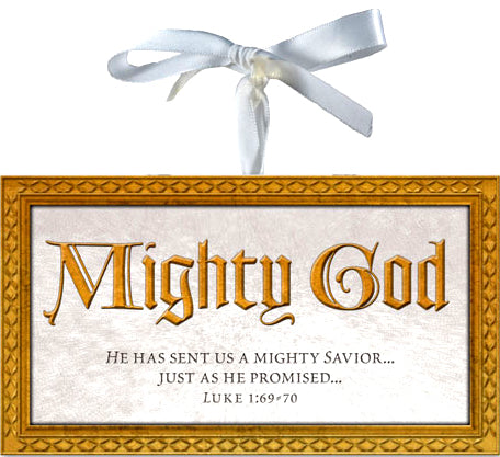 Plaque - Hanging - Isaiah 9:6 Collection - Mighty God 2.6In X 4.6In