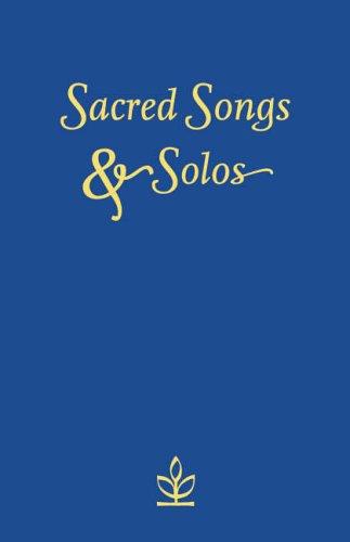 Sacred Songs and Solos A Classic Collection of Hymns and Choruses 