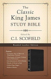 The Classic King James Study Bible: Edited by C. I. Scofield