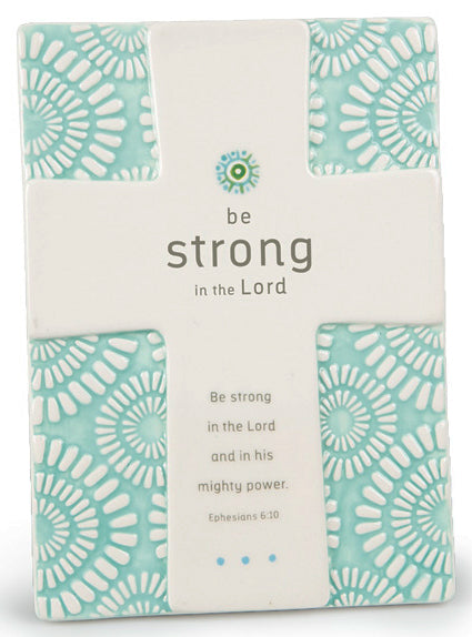 Plaque - Be Strong - 5' X 7' Ephesians 6:10 Cross Statements Series Plaques