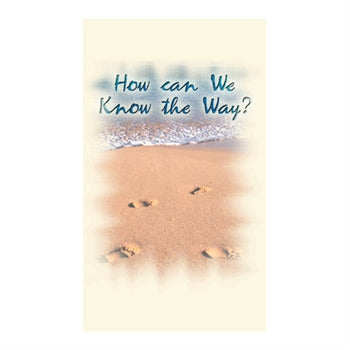 Tracts-How can we know the way